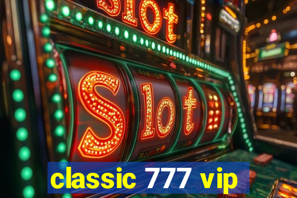 classic 777 vip